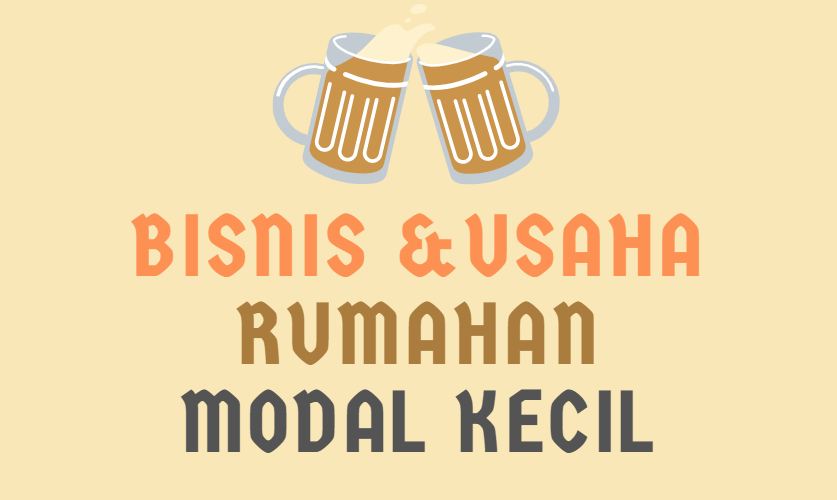 Usaha Rumahan: Bisnis, Peluang Usaha, Usaha Rumahan dan Contoh Usaha